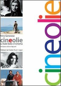 Cineolie. Le isole Eolie e il cinema - Nino Genovese - copertina