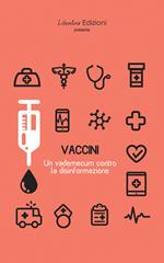 Vaccini: un vademecum contro la disinformazione