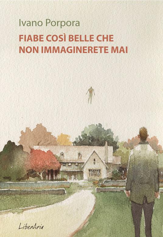 Fiabe così belle che non immaginerete mai - Ivano Porpora - ebook