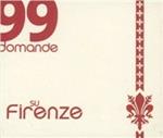 99 domande su Firenze