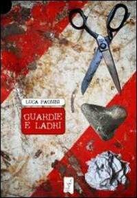 Guardie e ladri - Luca Pagnini - copertina