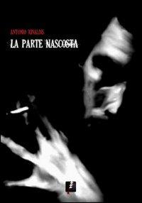 La parte nascosta - Antonio Rinaldis - copertina