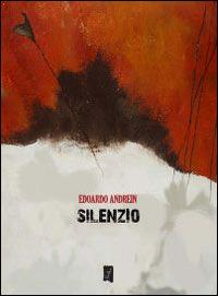 Silenzio - Edoardo Andrein - copertina