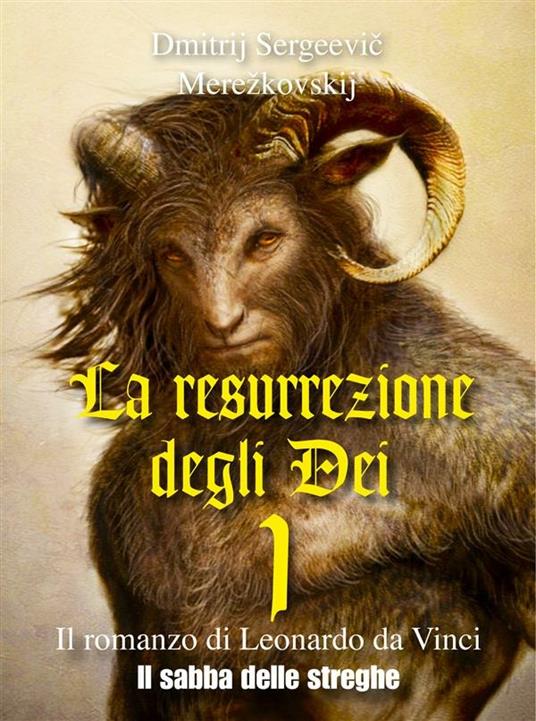 Il sabba delle streghe. La resurrezione degli dei. Vol. 1 - Dimitrij Sergeevic Merezkovskij - ebook