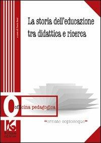 La storia dell'educazione tra didattica e ricerca - copertina