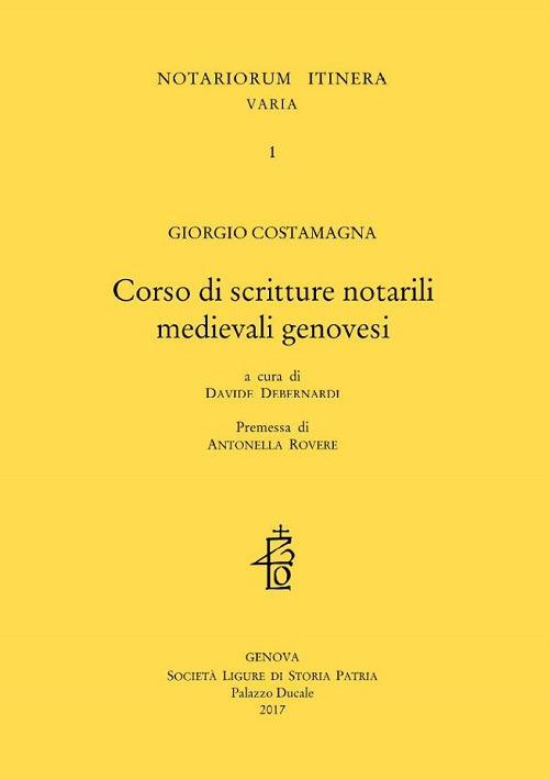 Corso di scritture notarili medievali genovesi - Giorgio Costamagna - copertina