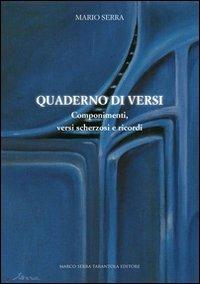Quaderni di versi. Componimenti, versi scherzosi e ricordi - Mario Serra - copertina