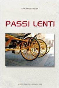 Passi lenti - Anna Pillarella - copertina