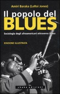 Il popolo del blues. Sociologia degli afroamericani attraverso il jazz - Amiri Baraka - copertina