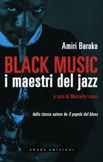 Black music. I maestri del jazz