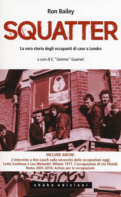 Gli squatter. La vera storia degli occupanti di case di Londra - Ron Bailey - copertina