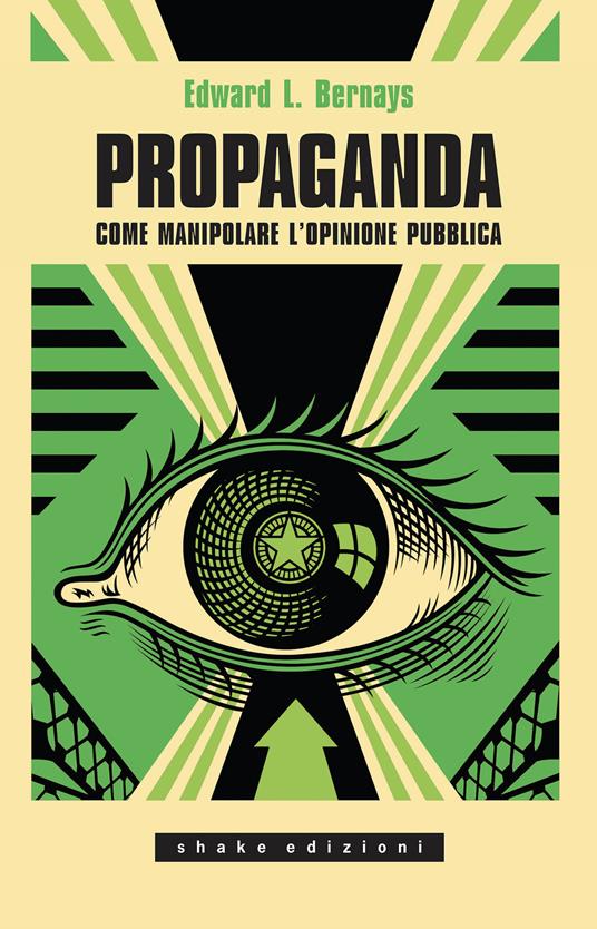 Propaganda. Come manipolare l'opinione pubblica - Edward L. Bernays - copertina