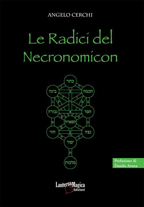 Le radici del Necronomicon - Angelo Cerchi - copertina