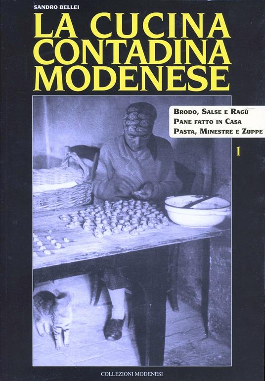 Cucina contadina modenese. Ingredienti semplici, sapori straordinari - Sandro Bellei - copertina