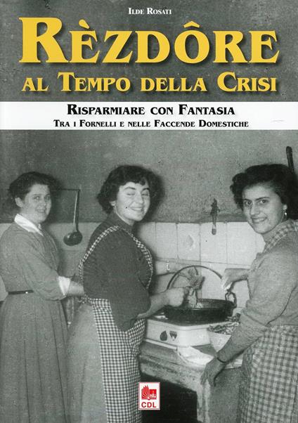 Rezdore al tempo della crisi - Ilde Rosati - copertina