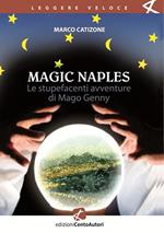 Magic Naples. Le stupefacenti avventure di Mago Genny