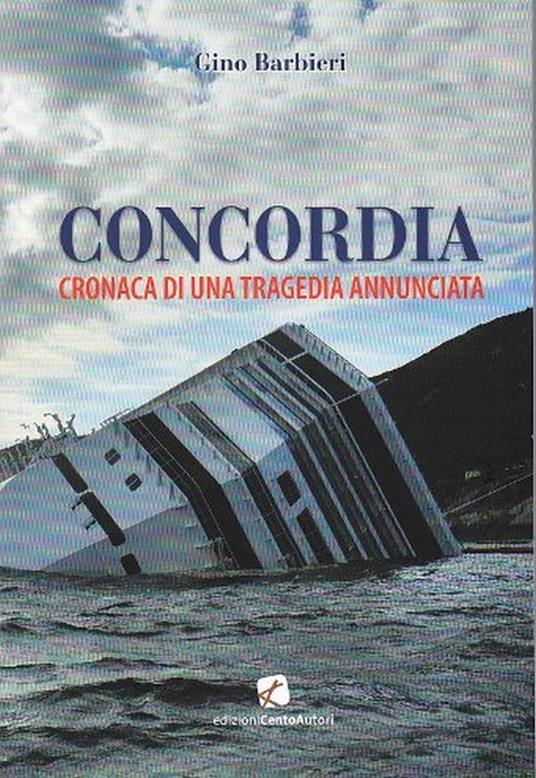 Concordia. Cronaca di una tragedia annunciata - Gino Barbieri - ebook
