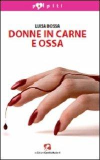 Donne in carne e ossa - Luisa Bossa - copertina