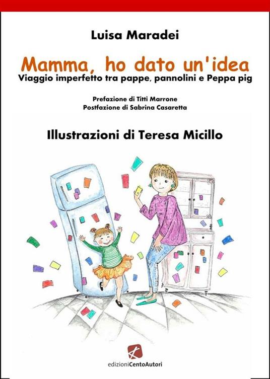 Mamma, ho dato un'idea - Luisa Maradei - ebook