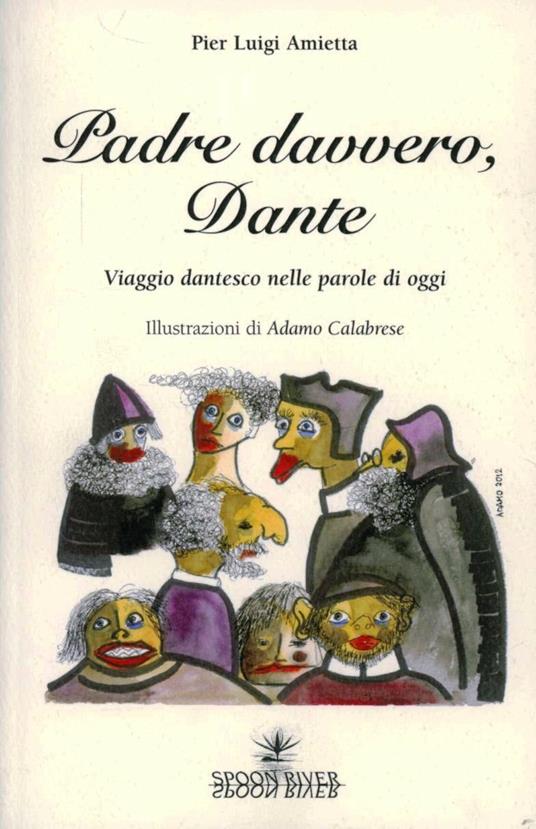 Padre davvero, Dante. Viaggio dantesco nelle parole di oggi - Pier Luigi Amietta - copertina