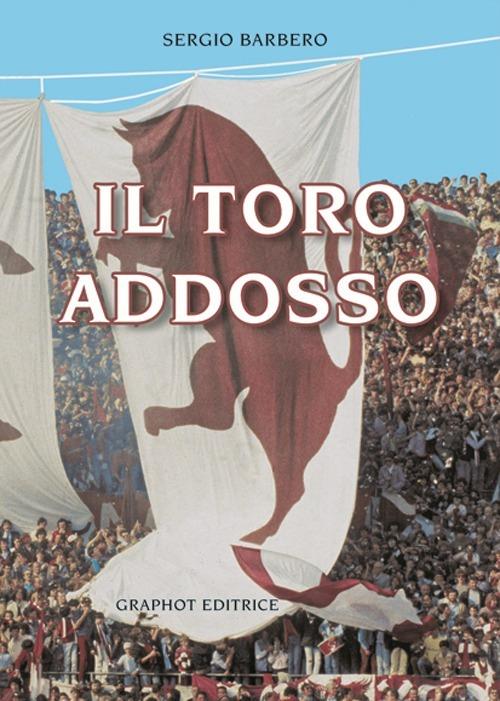 Il toro addosso - Sergio Barbero - copertina