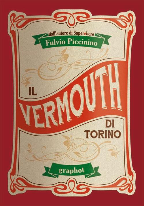 Il Vermouth di Torino - Fulvio Piccinino - copertina