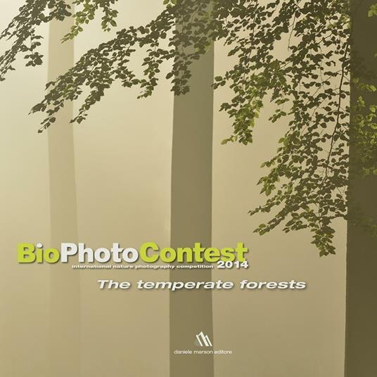 Bio photo contest 2014. The temperate forests. Ediz. multilingue - copertina