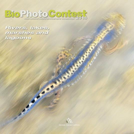 Bio photo contest 2015. Rivers, lakes, marshes and lagoons. Ediz. illustrata - copertina