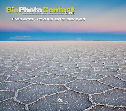 Bio photo contest 2016. Deserts, rocks e screes. Ediz. illustrata - copertina