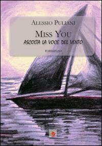 Miss you. Ascolta la voce del vento - Alessio Puliani - copertina