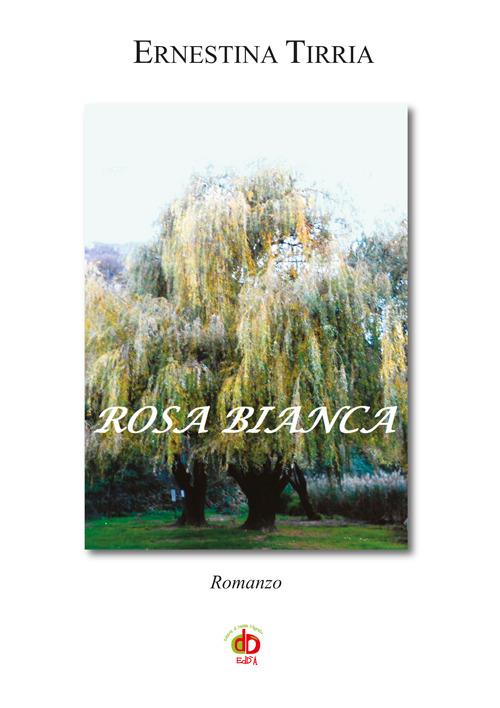 Rosa bianca - Ernestina Tirria - copertina