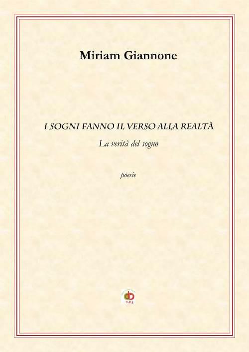 I sogni fanno il verso alla realtà. La verità del sogno - Miriam Giannone - copertina