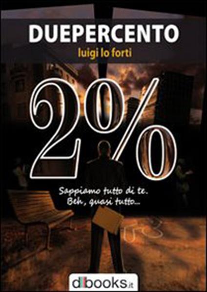 Duepercento - Luigi Lo Forti - copertina