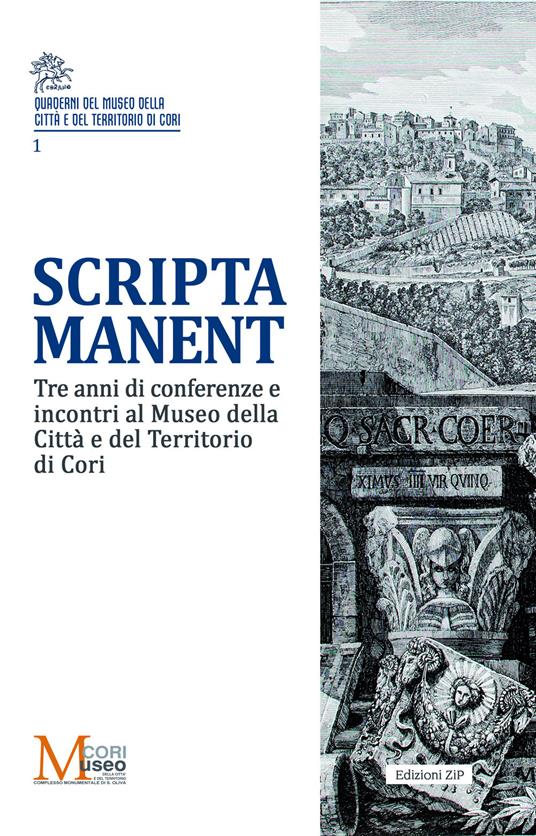 Scripta manent. Tre anni di conferenze e incontri al Museo della Città e del Territorio di Cori - copertina