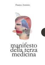 Manifesto della terza medicina. Ediz. integrale