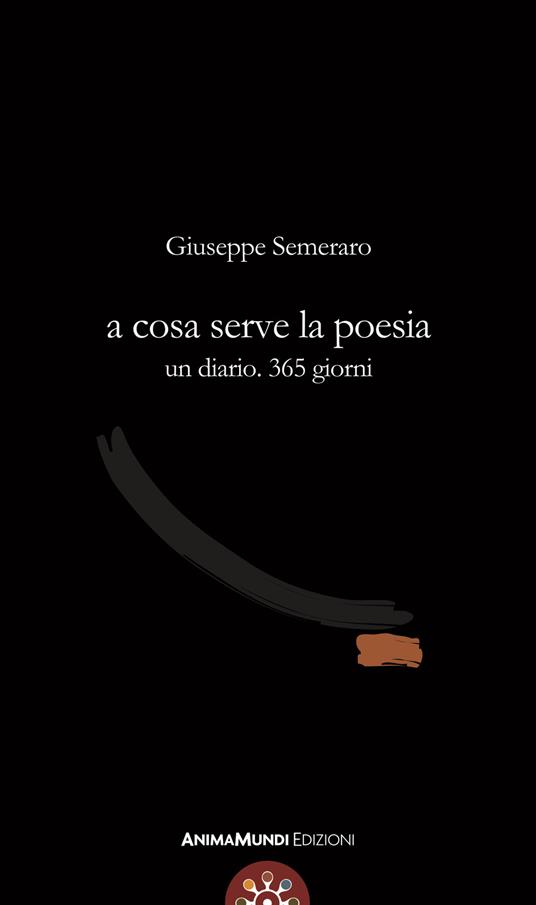 A cosa serve la poesia. Un diario. 365 giorni - Giuseppe Semeraro - copertina