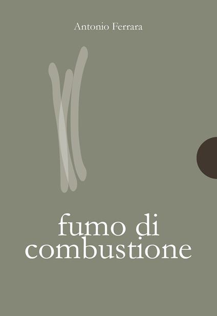 Fumo di combustione - Antonio Ferrara - copertina