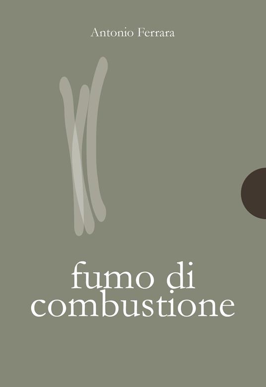 Fumo di combustione - Antonio Ferrara - copertina