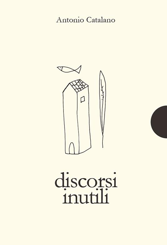 Discorsi inutili - Antonio Catalano - ebook