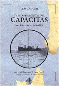 L' affondamento del Capacitas. San Vincenzo e i suoi relitti - Claudio Nassi - copertina