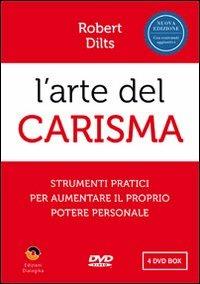 L' arte del carisma. Strumenti pratici per aumentare il proprio potere personale. 4 DVD - Robert Dilts - copertina