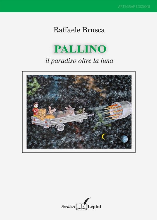 Pallino. Il paradiso oltre la luna - Raffaele Brusca - copertina