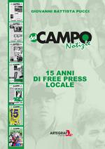 Notizie dal campo. 15 anni di free-press locale