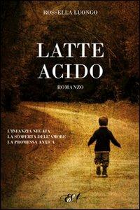 Latte acido - Rossella Luongo - copertina