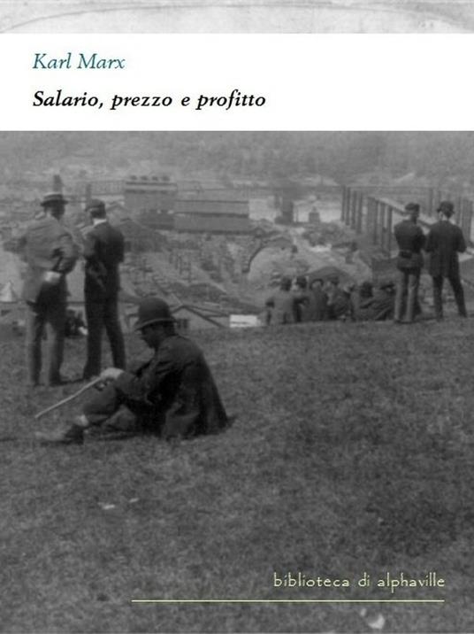 Salario, prezzo e profitto - Karl Marx - ebook