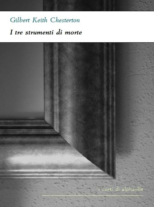 I tre strumenti di morte - Gilbert Keith Chesterton - ebook