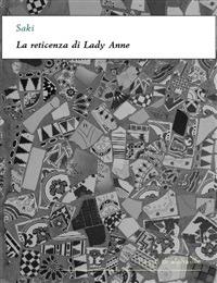 La reticenza di Lady Anne - Saki - ebook