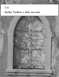 Sredni Vashtar e altri racconti - Saki - ebook
