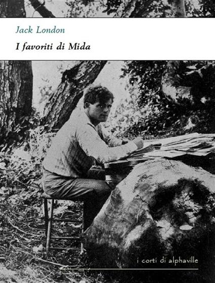 I favoriti di Mida - Jack London - ebook