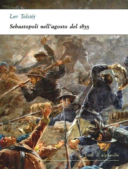 Sebastopoli nell'agosto del 1855 - Lev Tolstoj - ebook